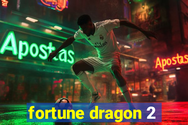 fortune dragon 2